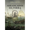 Arrancados da Terra de Lira Neto