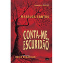 Conta-me, Escuridão de Mafalda Santos