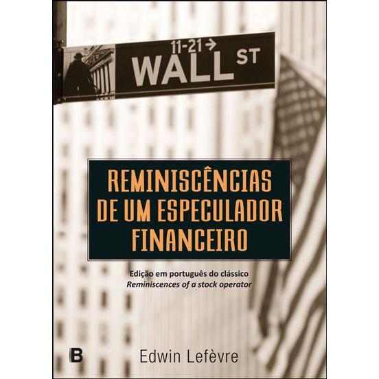 Reminiscências de um Especulador Financeiro de Edwin Lefèvre