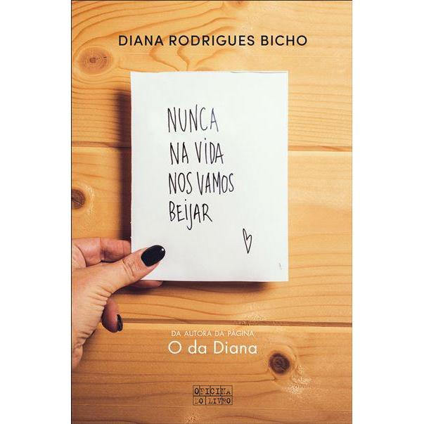 Nunca na Vida nos Vamos Beijar de Diana Rodrigues Bicho