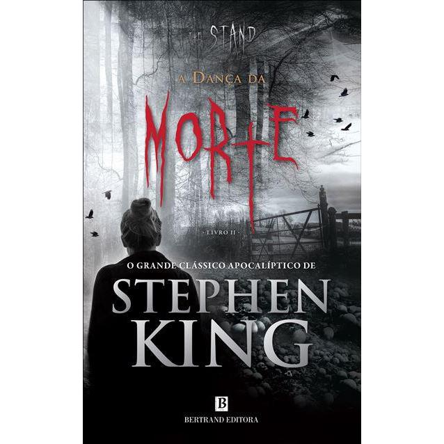 The Stand - A Dança da Morte - Livro I de Stephen King