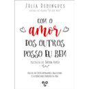 Com o Amor dos Outros Posso Eu Bem de Júlia Domingues