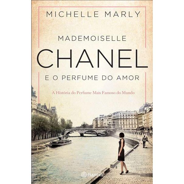 Mademoiselle Chanel e o Perfume do Amor de Michelle Marly