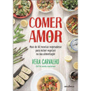 Comer Amor de Vera Carvalho