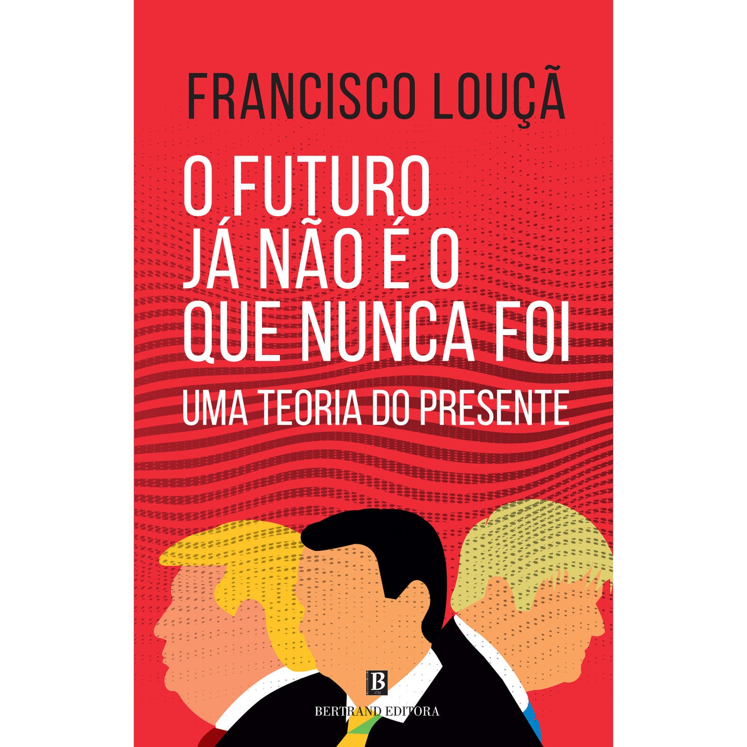 O Futuro Já Não É o que Nunca Foi de Francisco Louçã