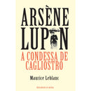 Arsène Lupin - A Condessa de Cagliostro de Maurice Leblanc
