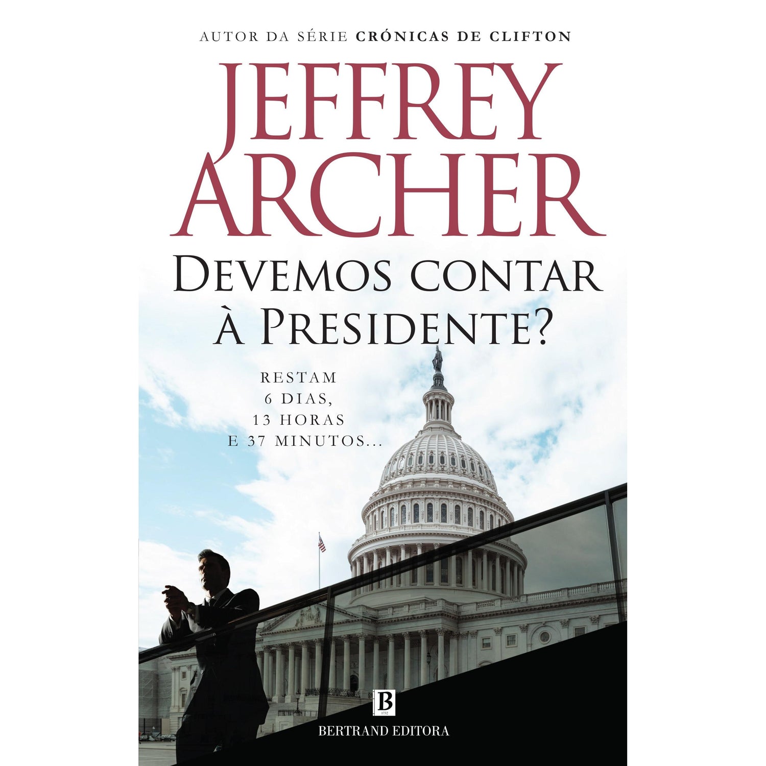 Devemos Contar à Presidente? de Jeffrey Archer