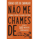 Não Me Chames de… de Sérgio Luís de Carvalho