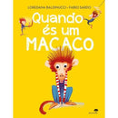 Quando És um Macaco de Loredana Baldinucci