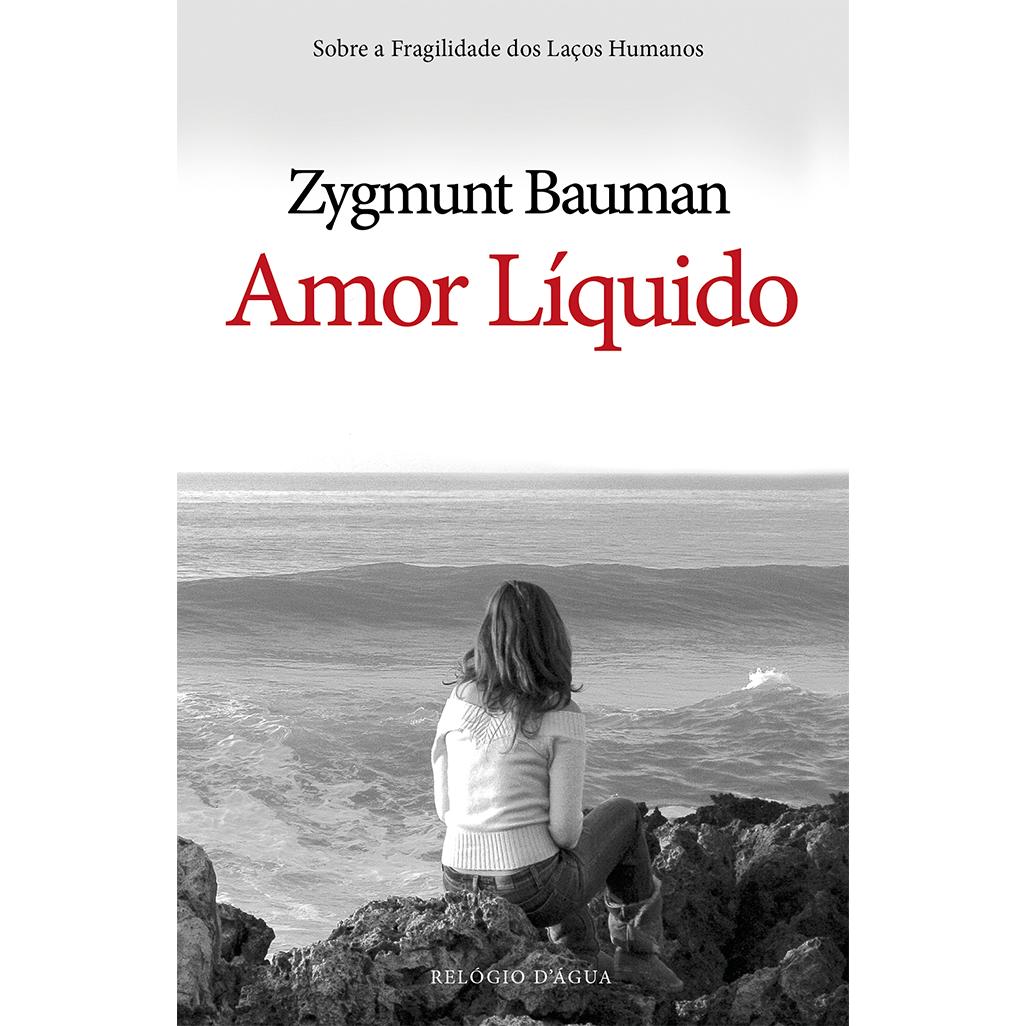 Amor Líquido de Zygmunt Bauman