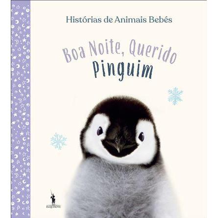 Histórias de Animais Bebés - Boa Noite, Querido Pinguim de Vários Autores