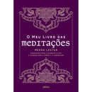 O Meu Livro das Meditações de Meera Lester - Exercícios para Alcançar a Paz e Acabar com o Stress e a Ansiedade