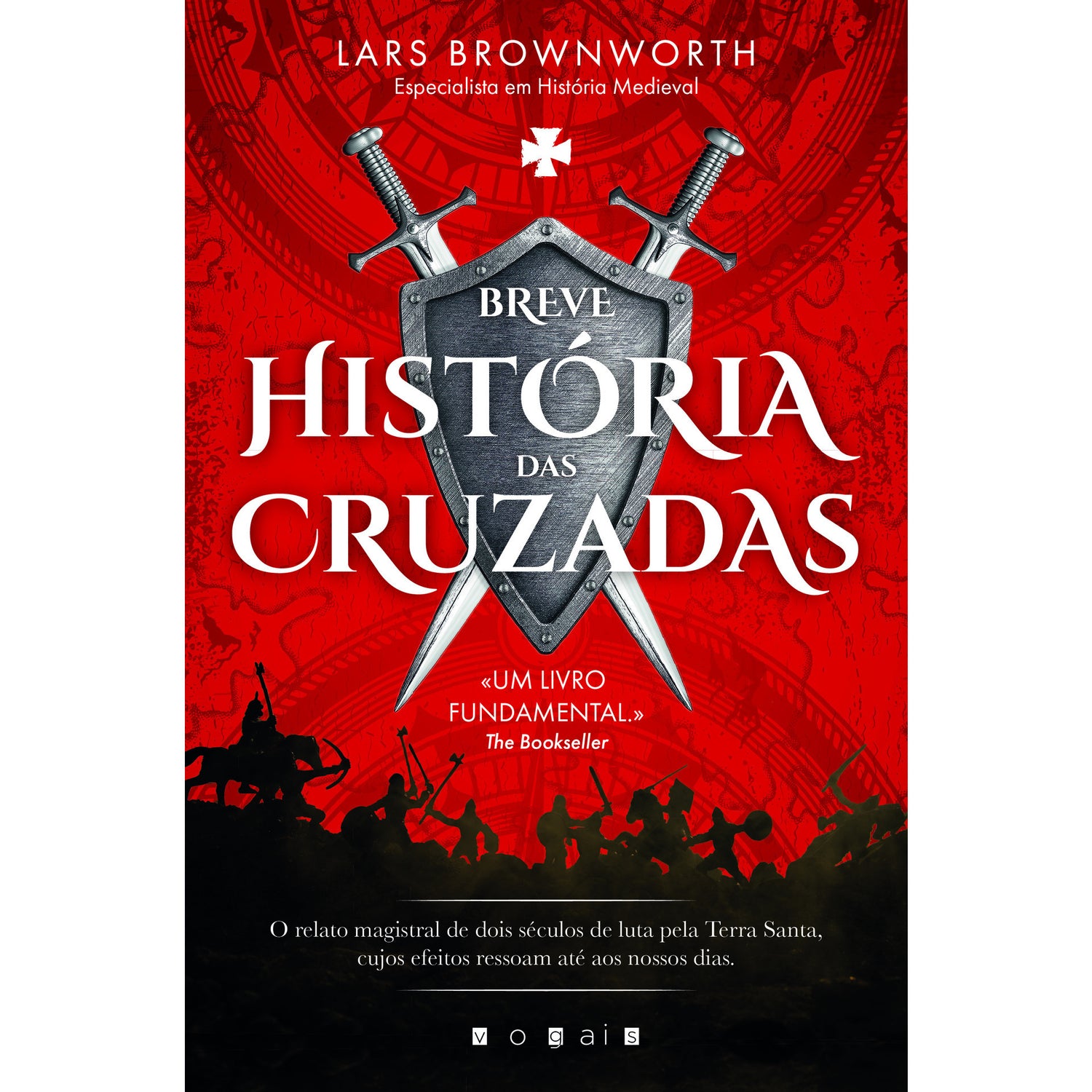 Breve História das Cruzadas de Lars Brownworth