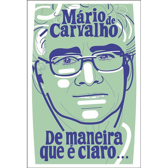 De Maneira que é Claro... de Mário de Carvalho
