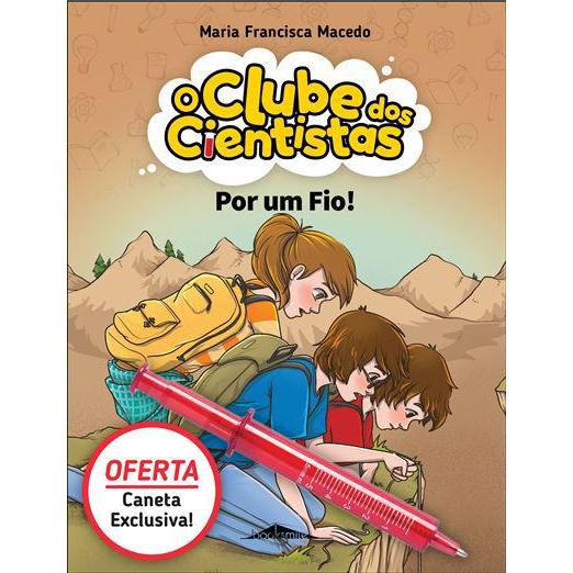 Por um Fio! de Maria Francisca Macedo - O Clube dos Cientistas N.º 16