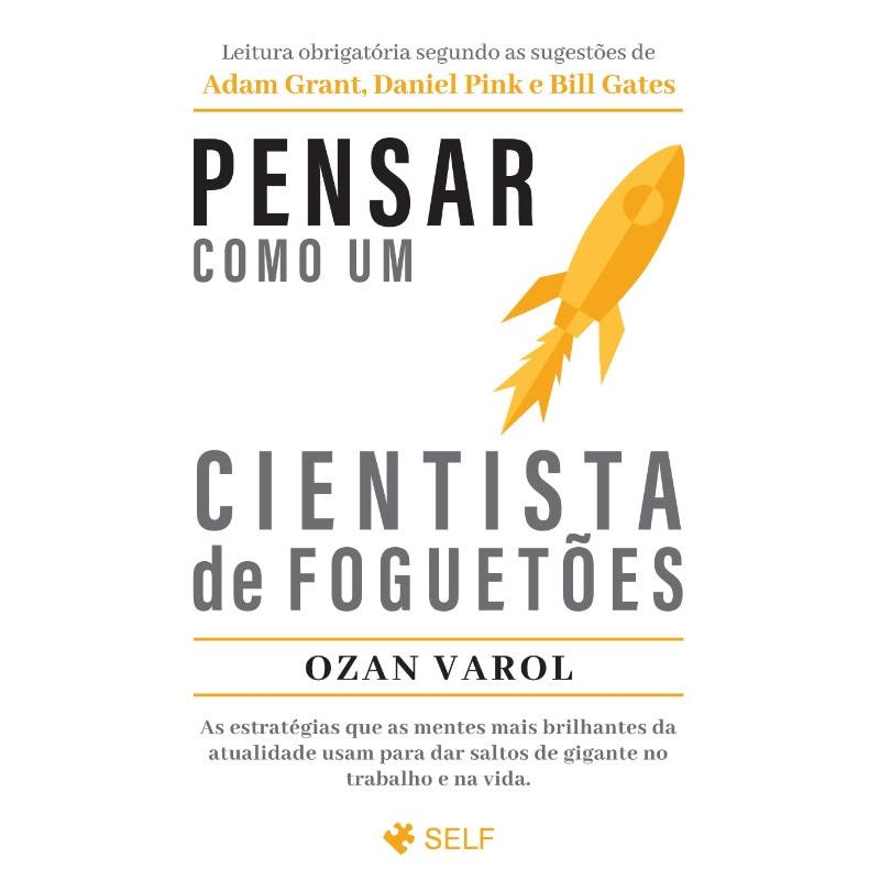 Pensar Como Um Cientista de Foguetões de Ozan Varol