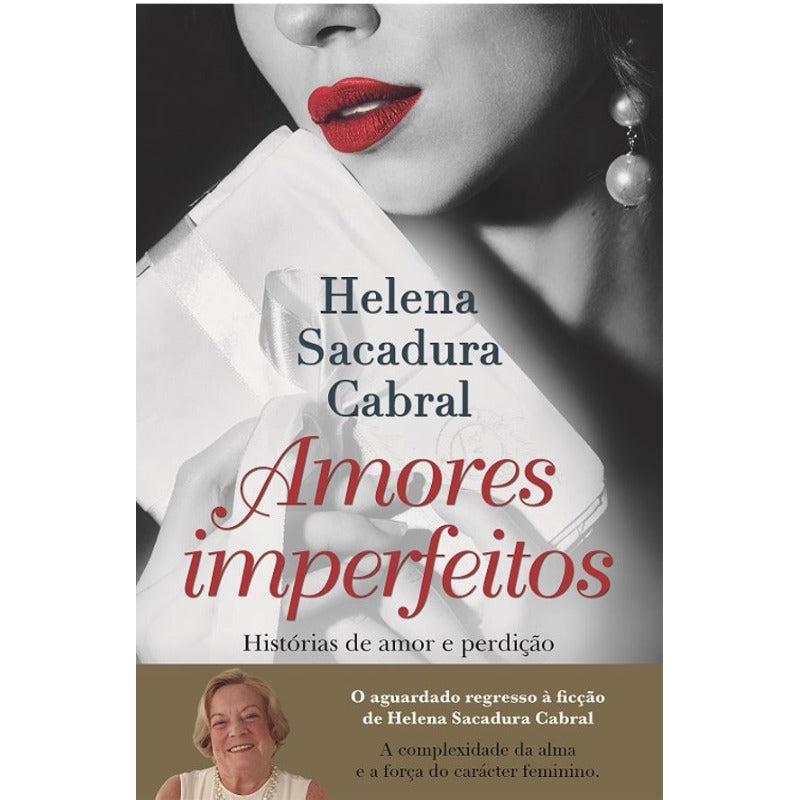 Amores Imperfeitos de Helena Sacadura Cabral