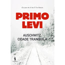 Auschwitz, Cidade Tranquila de Primo Levi