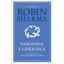Sabedoria e Liderança de Robin Sharma