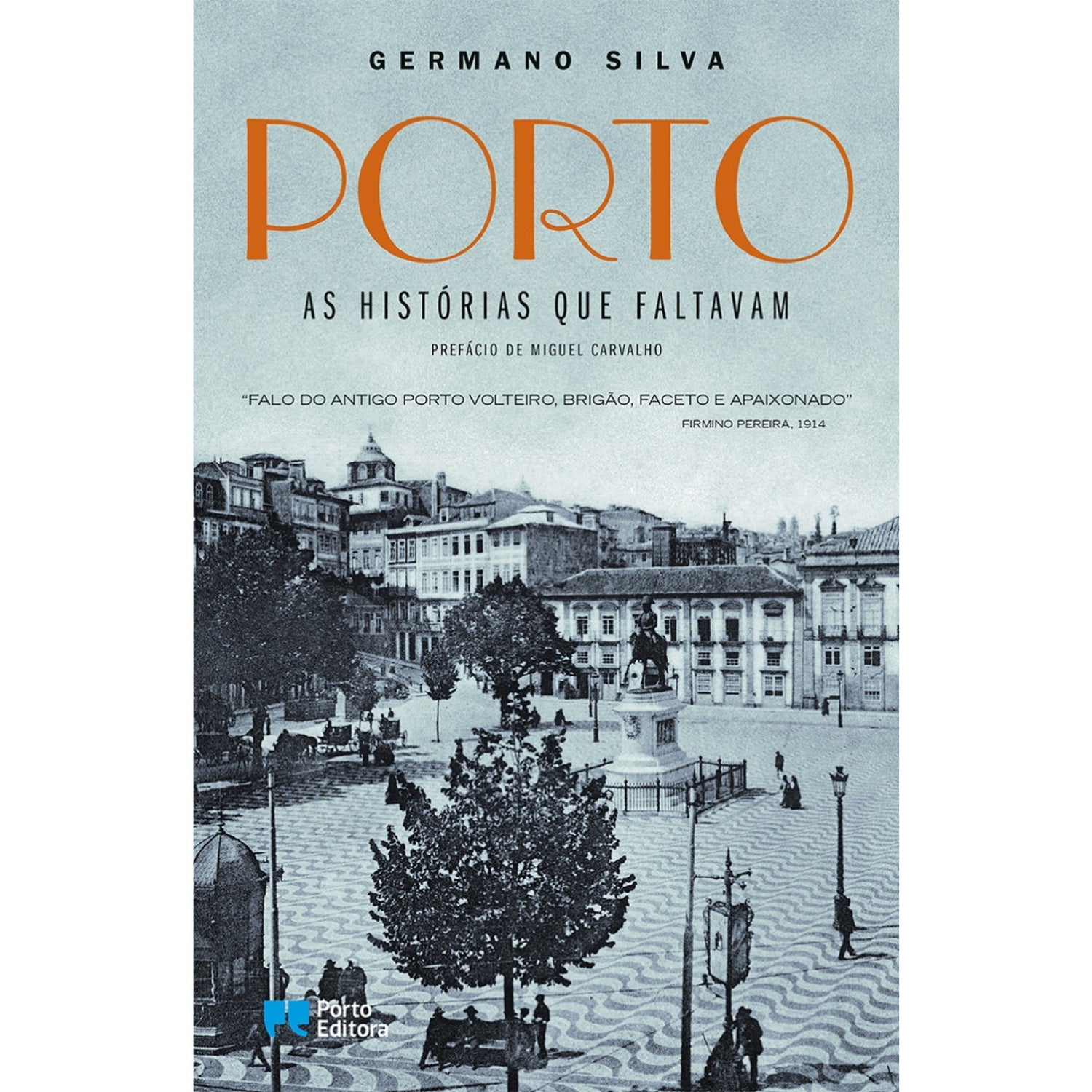 Porto: As Histórias que Faltavam de Germano Silva