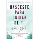 Nasceste para Cuidar de Ti de Sónia Brito