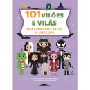 101 Vilões e Vilãs para Conheceres Antes de Cresceres de Francisca Cunha Rêgo