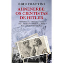 Ahnenerbe - Os Cientistas de Hitler de Eric Frattini