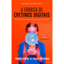 A Fábrica De Cretinos Digitais de Michel Desmurget