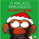 O Macaco Rabugento - Oh, Não, é Natal! de Suzanne Lang