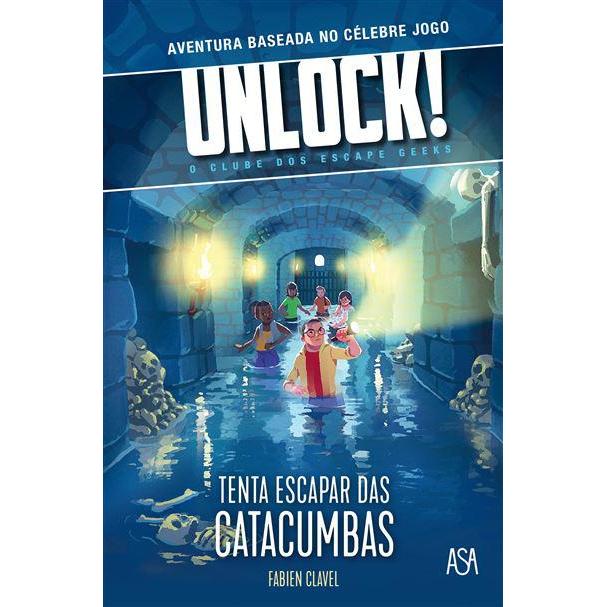 Unlock! Tenta Escapar das Catacumbas de Fabien Clavel