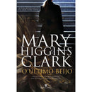 O Último Beijo de Mary Higgins Clark