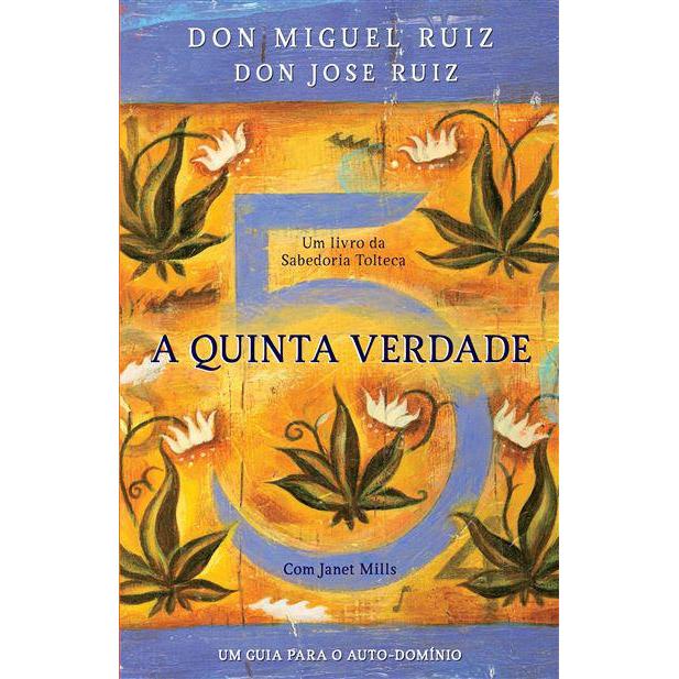 A Quinta Verdade de Don Miguel Ruiz, Don Jose Ruiz e Janet Mills