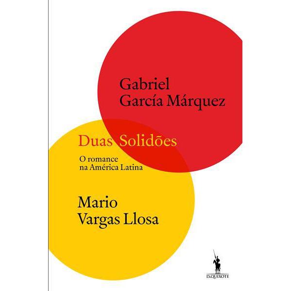 Duas Solidões de Gabriel García Márquez e Mario Vargas Llosa - O Romance na América Latina