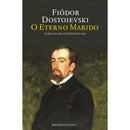 O Eterno Marido de Fiódor Dostoiévski