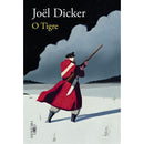O Tigre de Joël Dicker