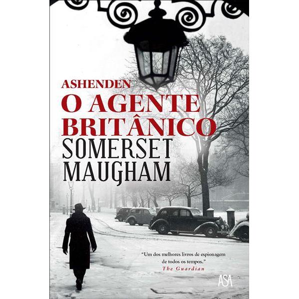 Ashenden - o Agente Britânico de Somerset Maugham