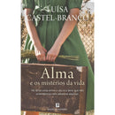 Alma E Os Mistérios Da Vida de Luísa Castel-Branco