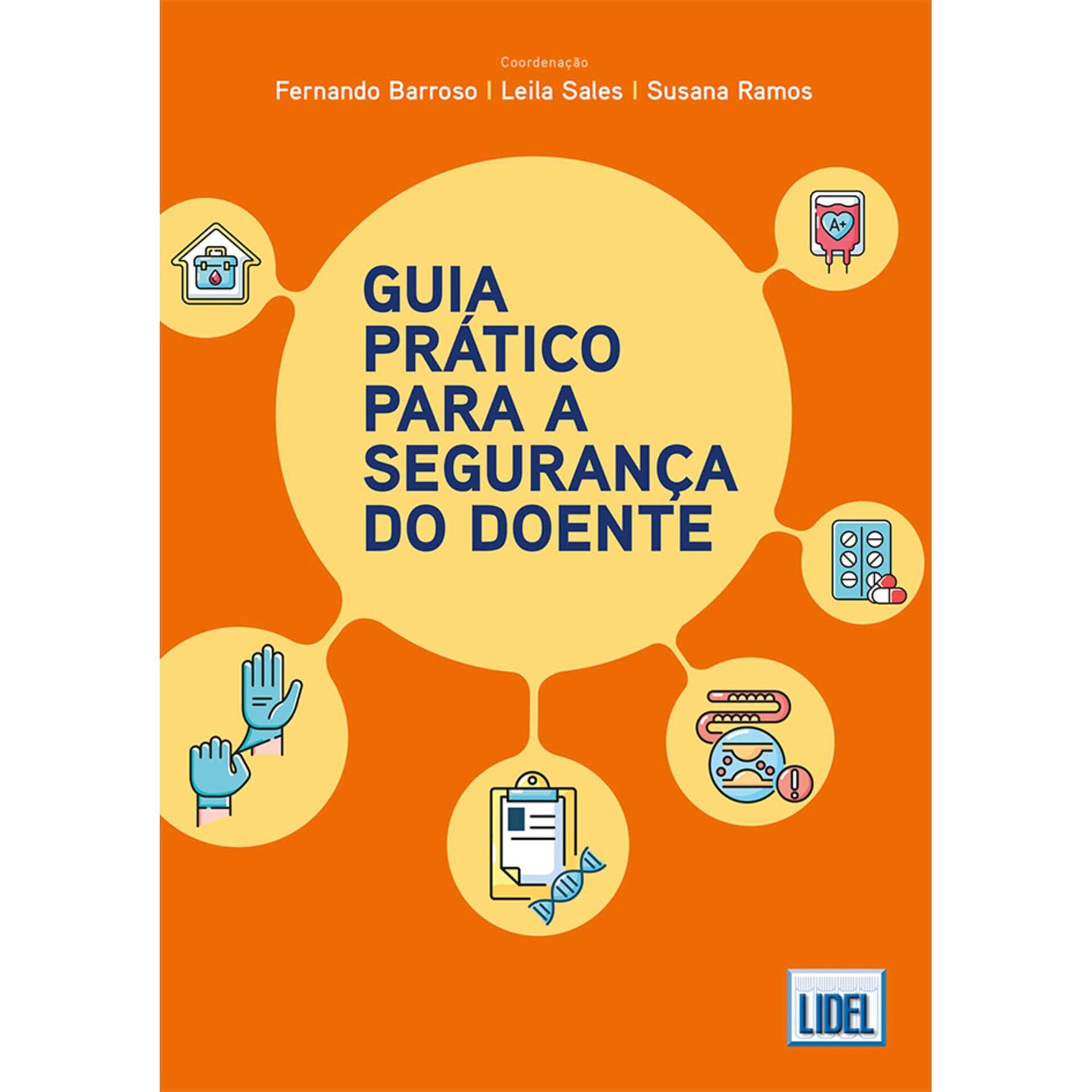 Guia Prático para a Segurança do Doente de Fernando Barroso, Susana Ramos e Leila Sales