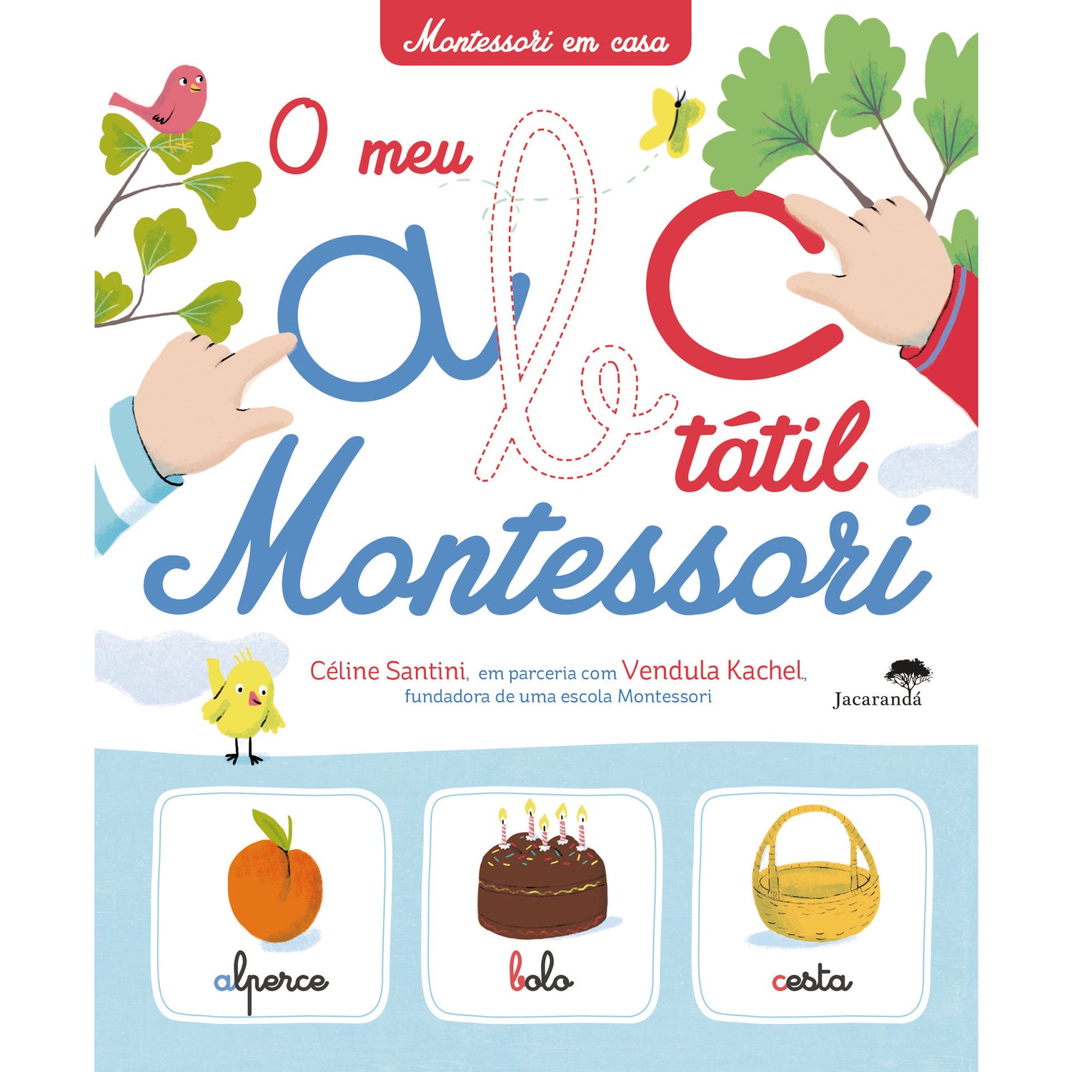O Meu Abc Tátil Montessori de Cèline Kachel, Céline Santini, Claire Frossard