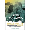 E Quando Te Conheci de Estelle Maskame
