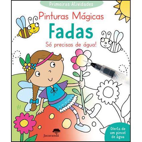 Primeiras Atividades - Pinturas Mágicas Fadas - Só Precisas de Água!