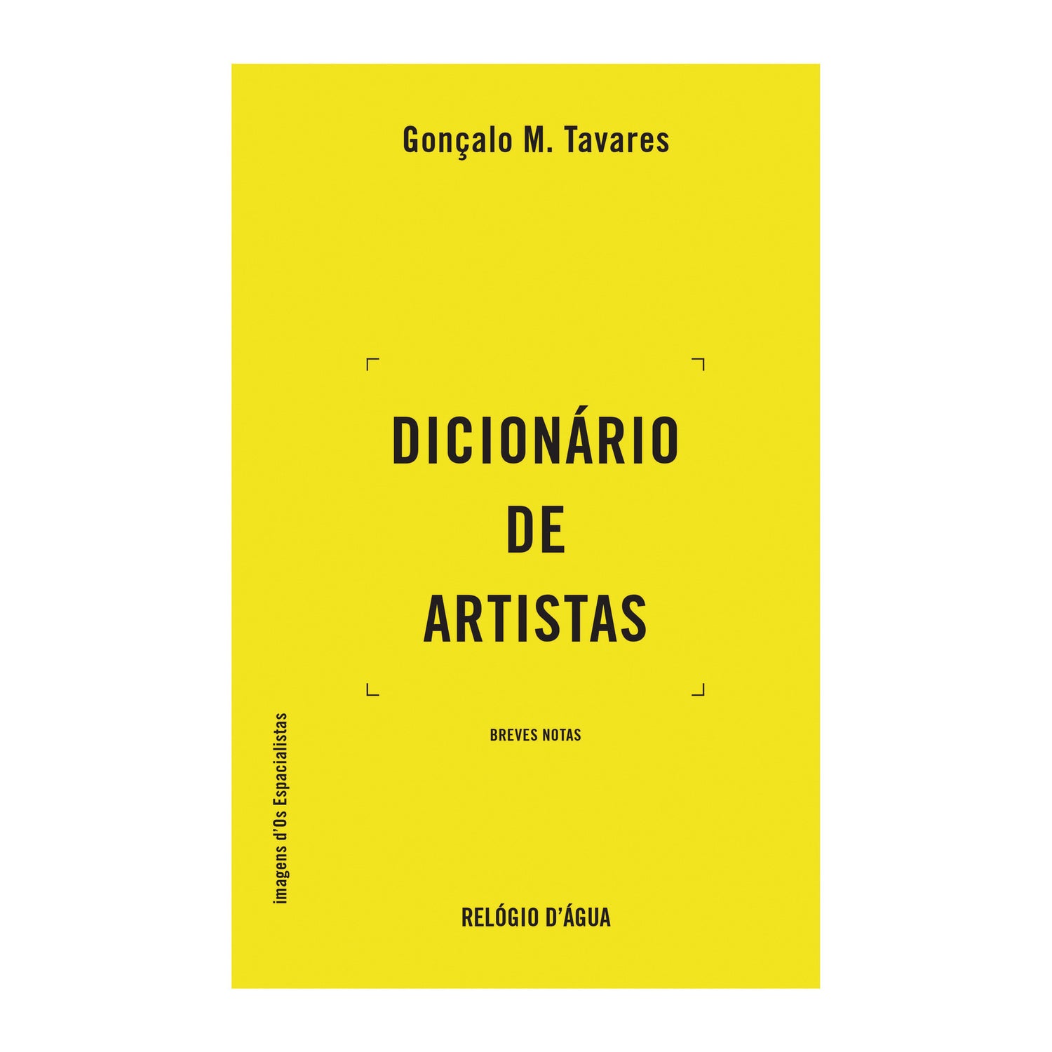 Dicionário De Artistas de Gonçalo M. Tavares