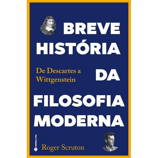 Breve História da Filosofia Moderna de Roger Scruton