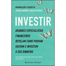 Investir de Joshua Brown e Brian Portnoy - Grandes Especialistas Financeiros Revelam Como Poupam, Gastam e Investem o seu Dinheiro
