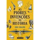 As Piores Invenções da História de Eric Chaline