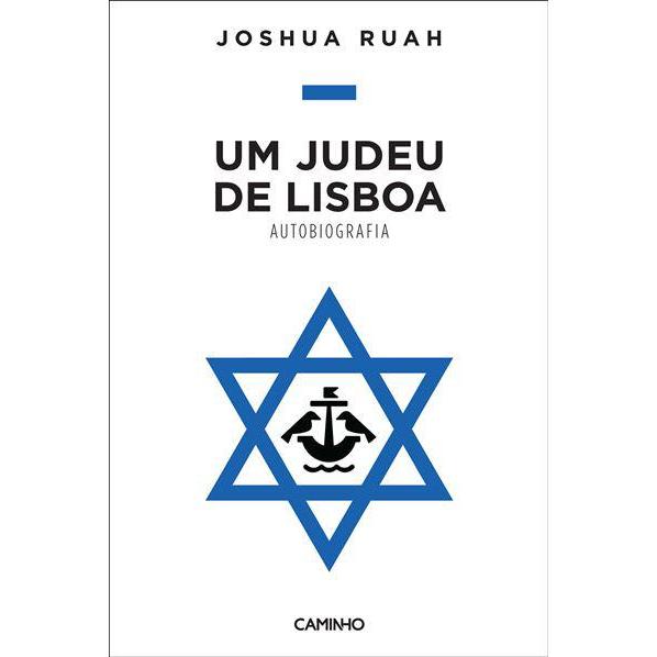 Um Judeu de Lisboa - Autobiografia de Joshua Ruah