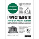 Investimento - Tudo o que Precisa de Saber  de Michele Cagan   Curso Intensivo de Investimento