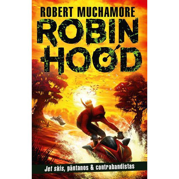 Robin Hood - Livro 3: Jet Skis, Pântanos & Contrabandistas