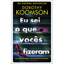 Eu Sei o Que Vocês Fizeram de Dorothy Koomson