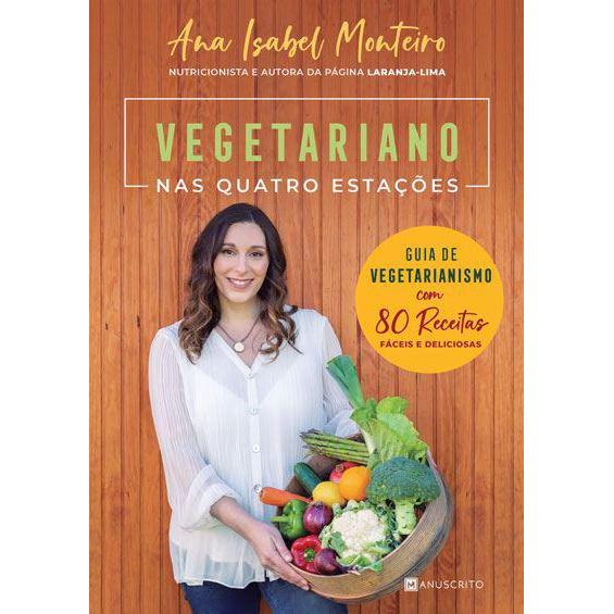 Vegetariano nas Quatro Estações de Ana Isabel Monteiro